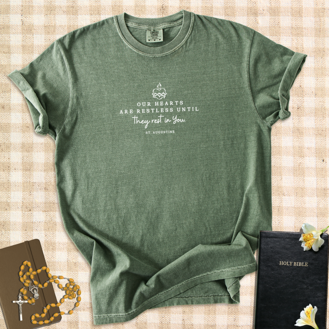 “Our Hearts Are Restless Until They Rest in You” – St. Augustine Quote T-Shirt