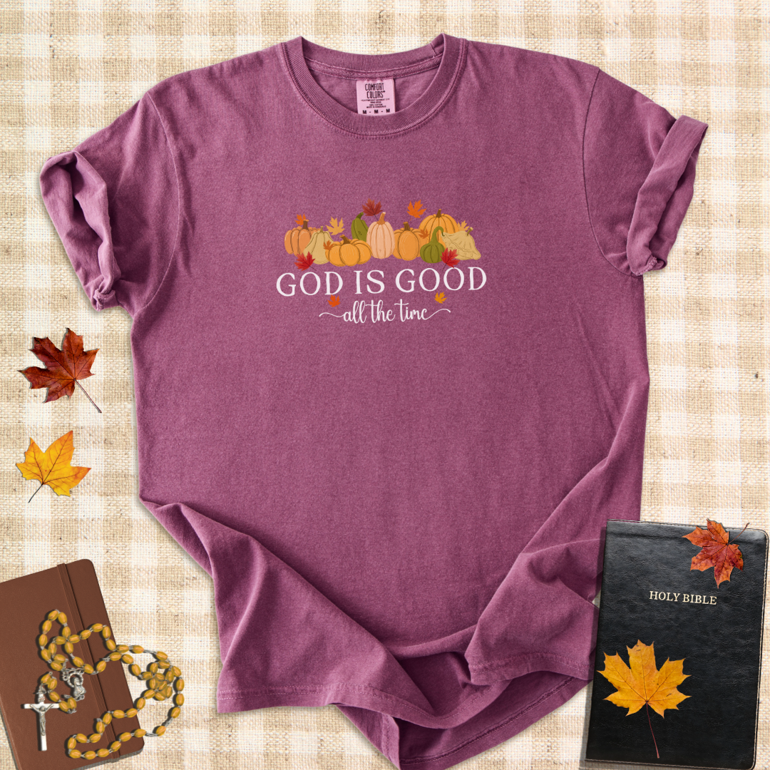 God Is Good All the Time – Fall Pumpkins T-Shirt