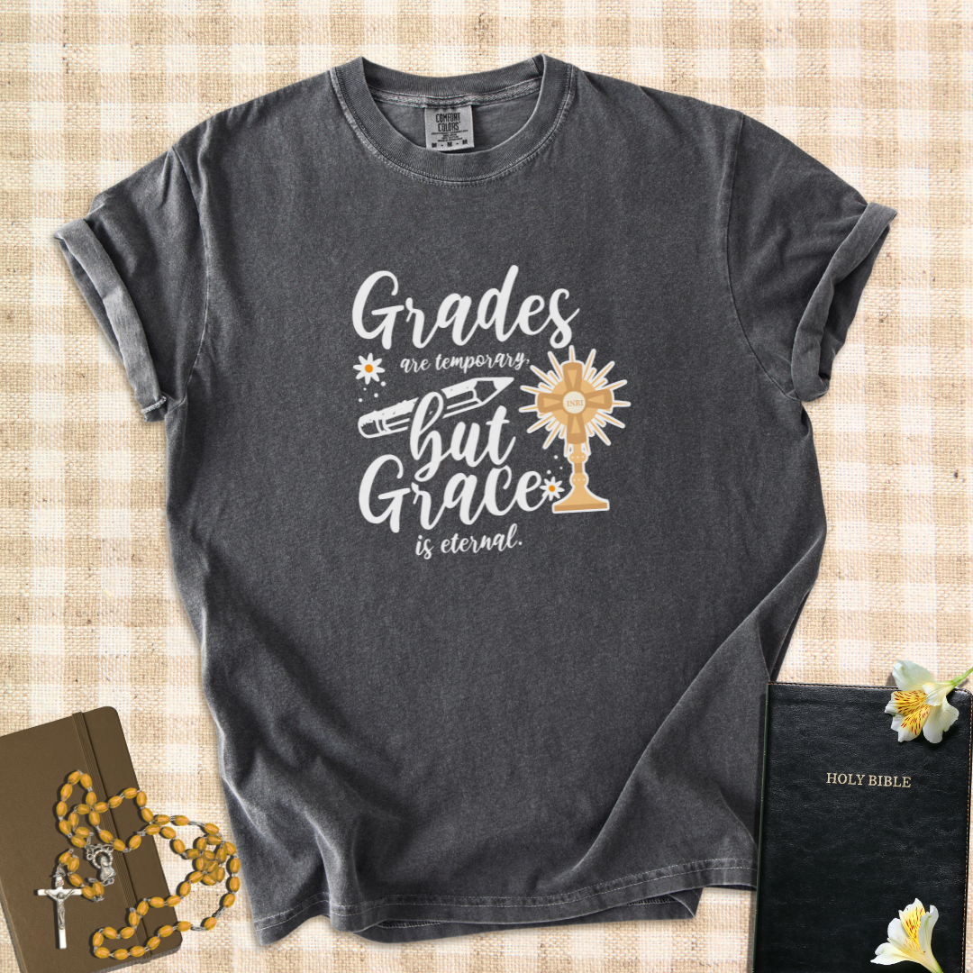 "Grades Are Temporary"– Catholic Teacher T-Shirt