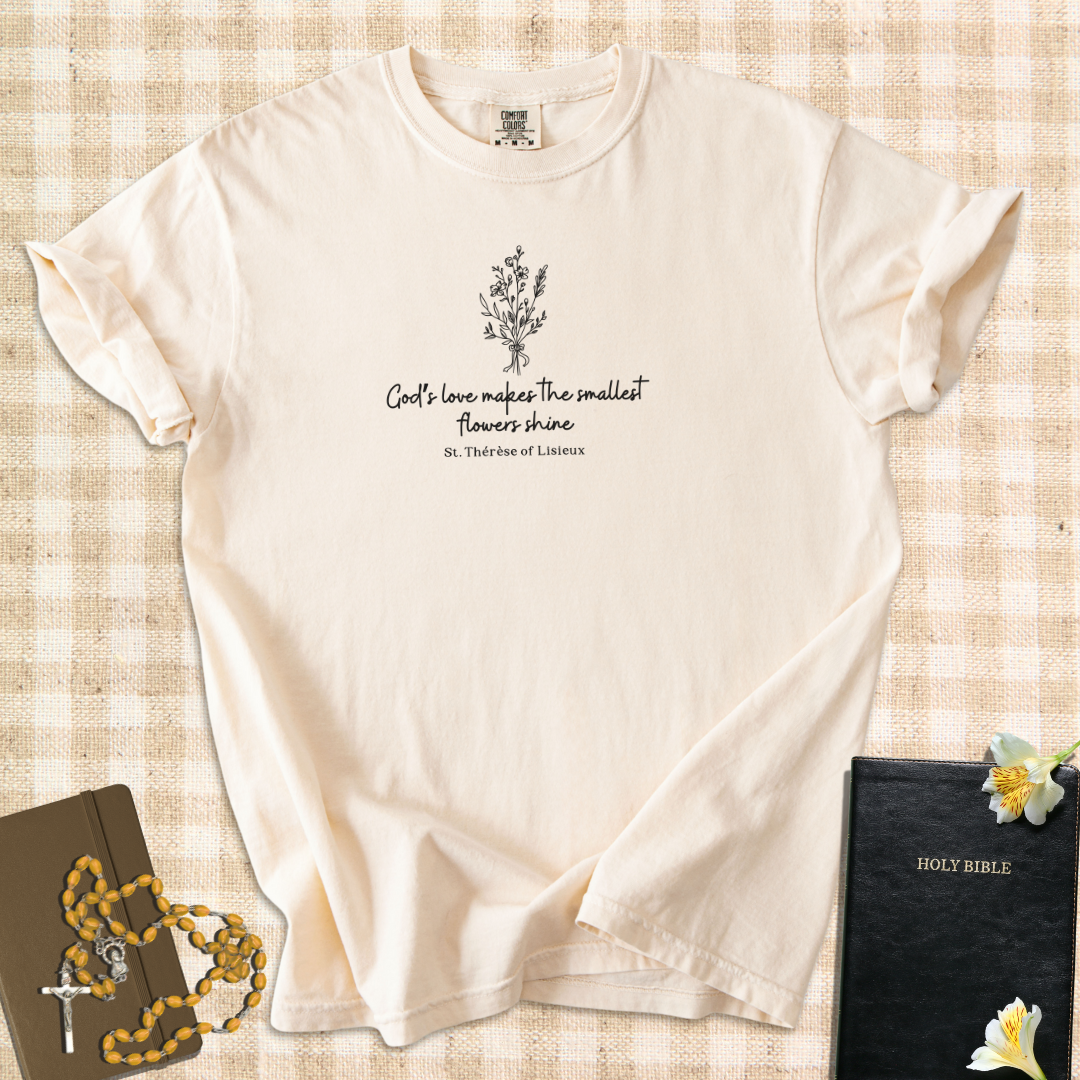 Smallest Flowers Shine – St. Thérèse Quote T-Shirt