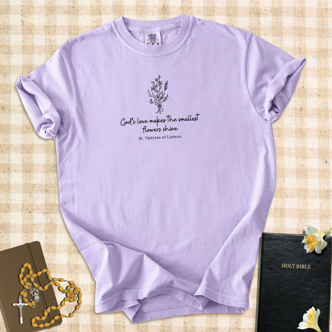 Smallest Flowers Shine – St. Thérèse Quote T-Shirt