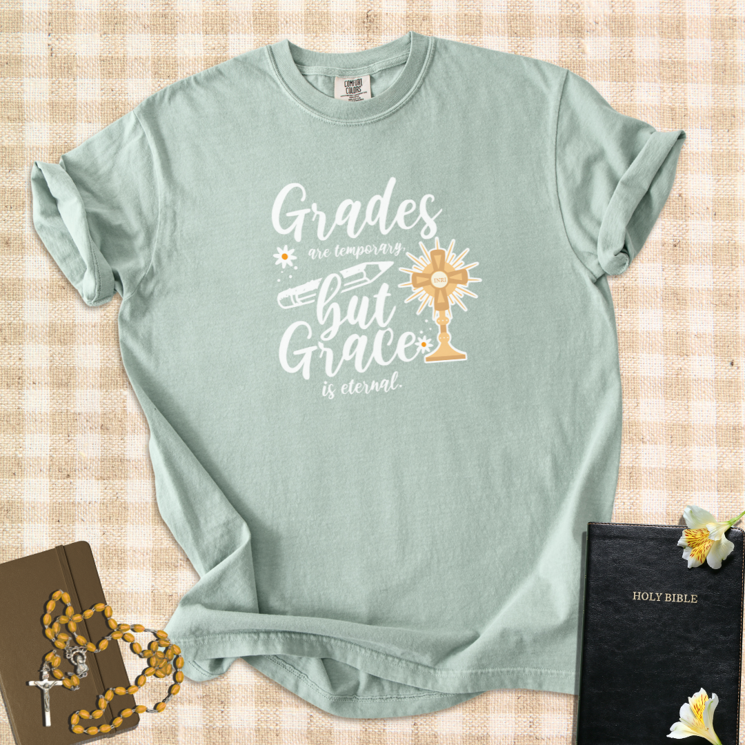 "Grades Are Temporary"– Catholic Teacher T-Shirt