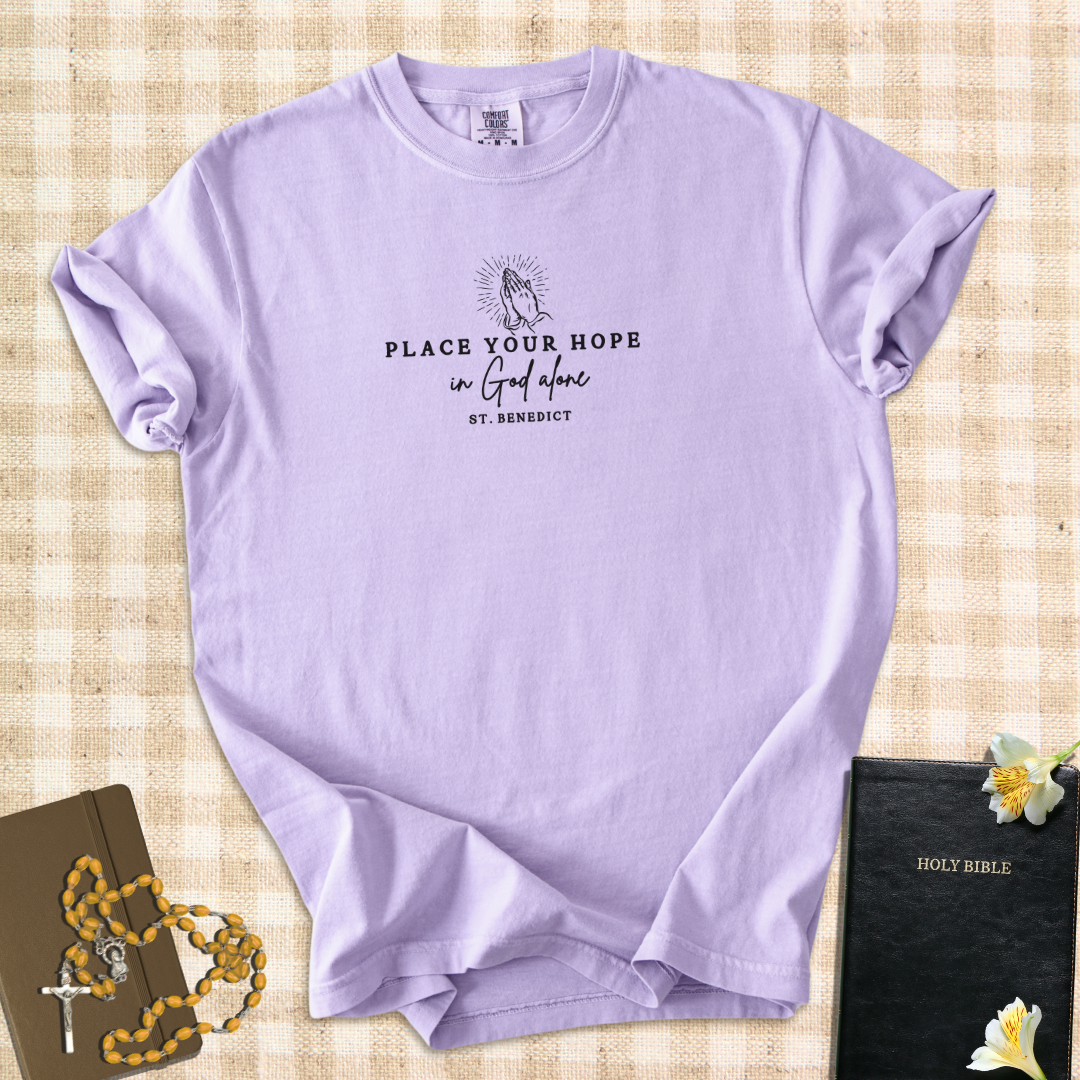 “Place Your Hope in God Alone” – St. Benedict Quote T-Shirt