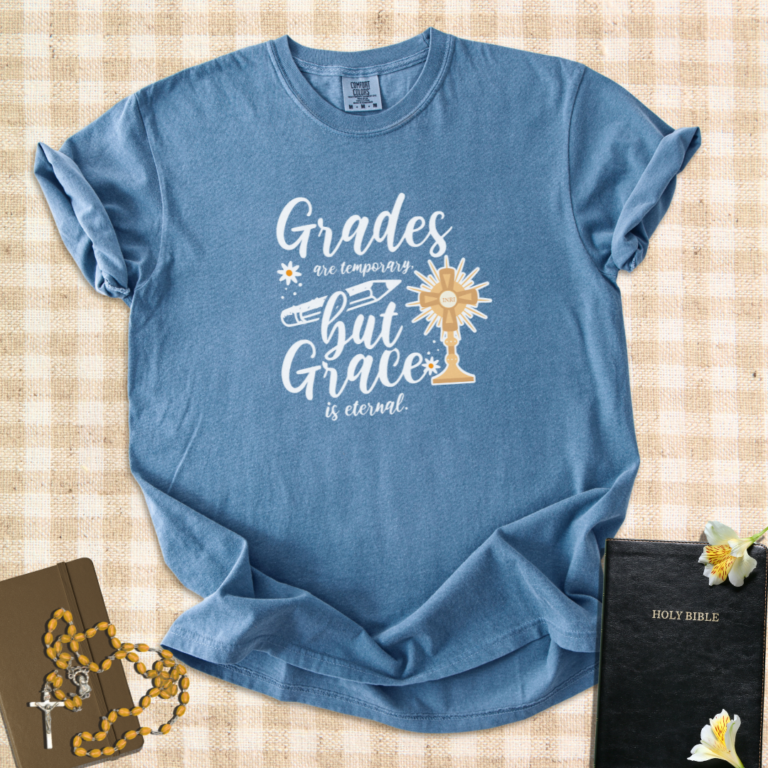 "Grades Are Temporary"– Catholic Teacher T-Shirt
