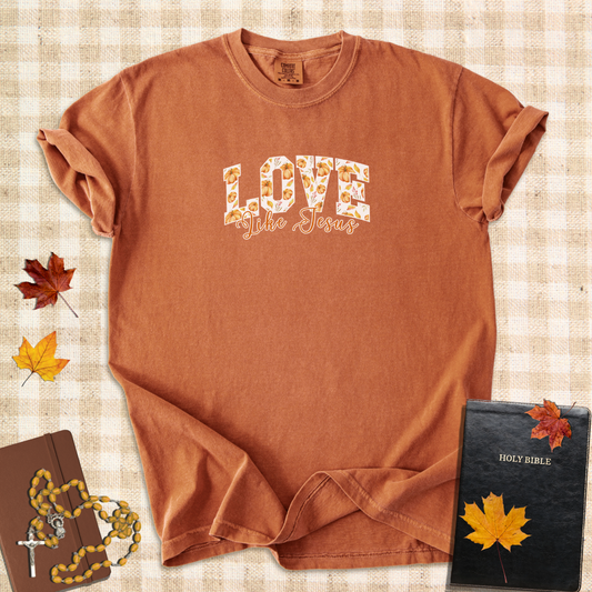 Love Like Jesus – Catholic Autumn T-Shirt
