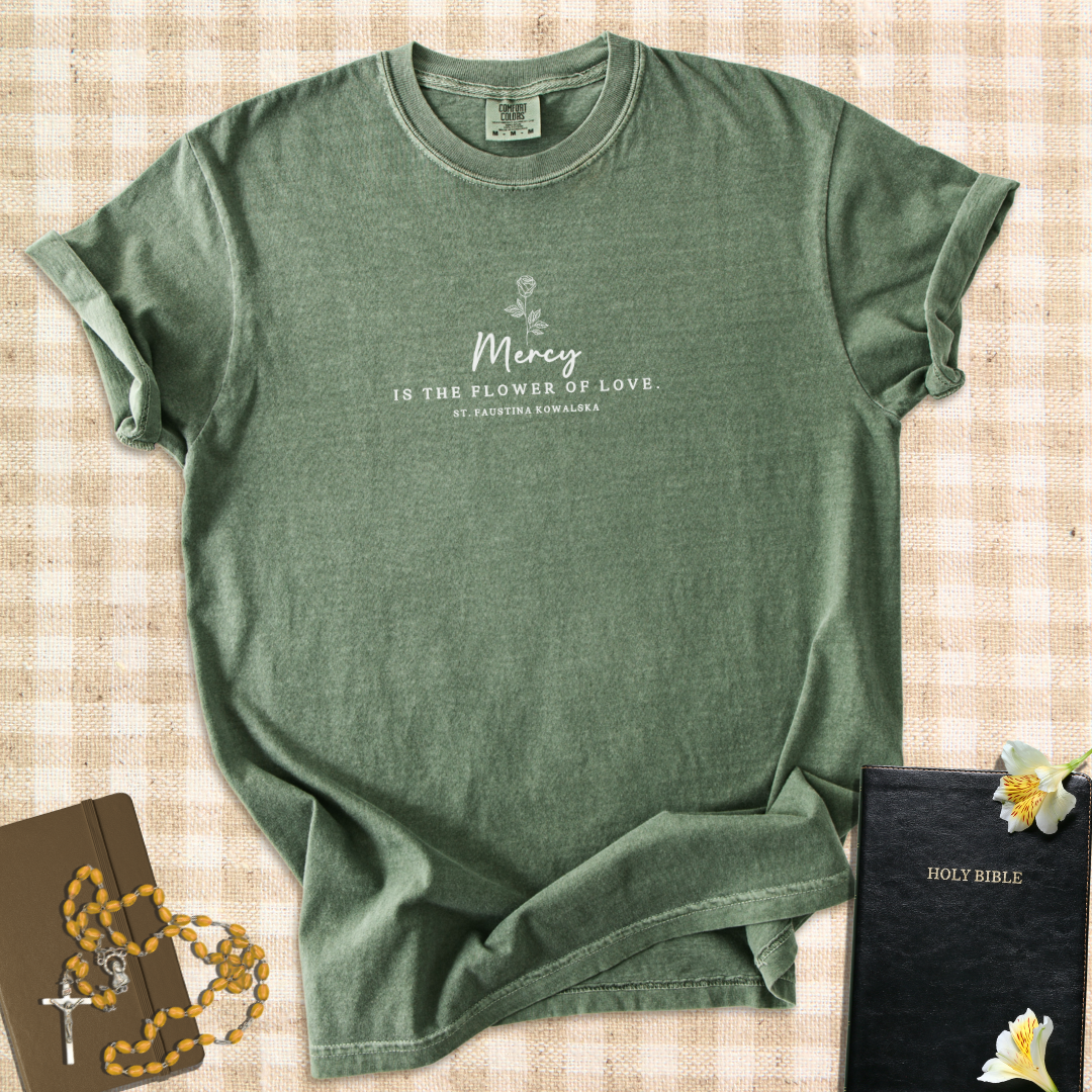 “Mercy Is the Flower of Love” – St. Faustina Kowalska Quote T-Shirt